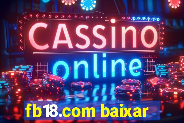 fb18.com baixar